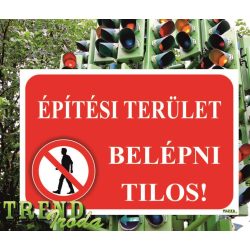   Információs matrica "Építési terület - Belépni tilos" piros-fehér IrodaTREND 300x200mm