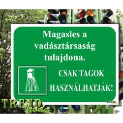   Információs matrica "Magasles a vadásztársaság tulajdona - Csak tagok..." IrodaTREND 200x150mm