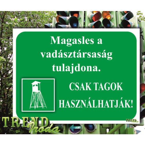 Információs matrica "Magasles a vadásztársaság tulajdona - Csak tagok..." IrodaTREND 200x150mm